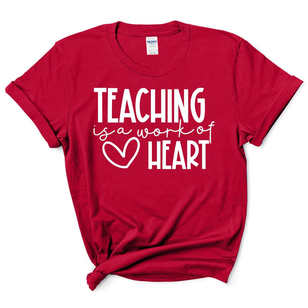 Teaching Is A Work Of Heart Shirt