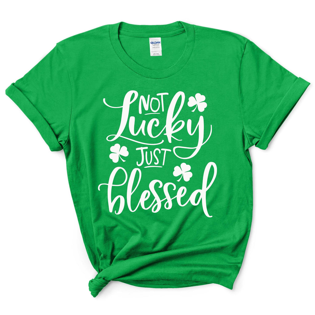 Not Lucky Just Blessed Shirt