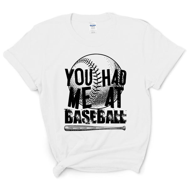 You Had Me At Baseball Shirt