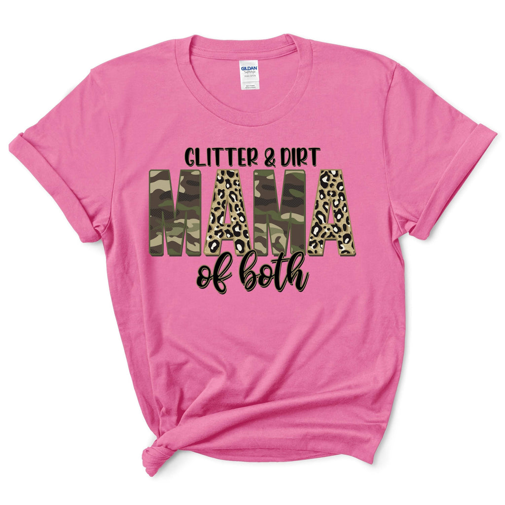 Glitter And Dirt Mama Of Both Shirt