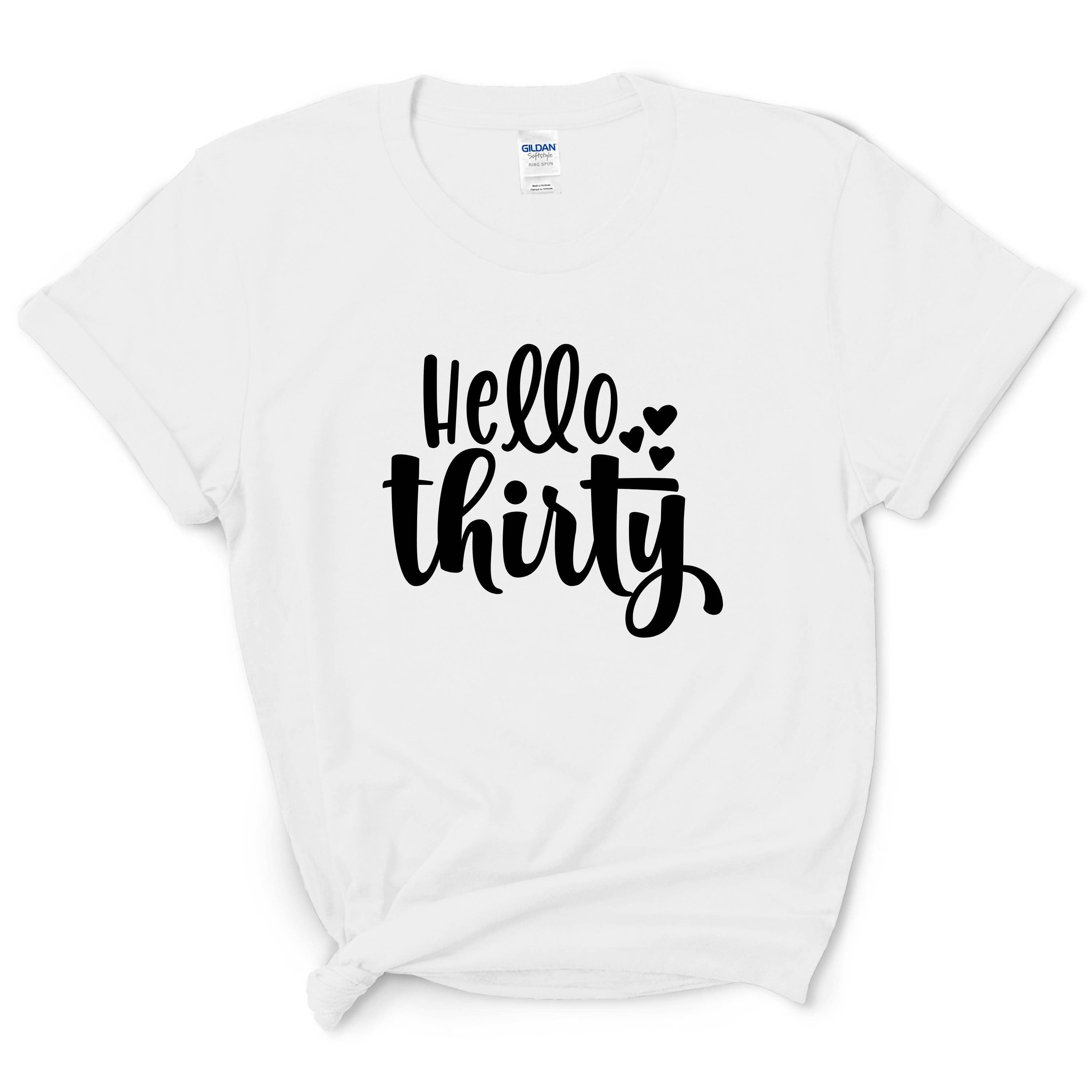Hello Thirty Shirt Birthday Gift