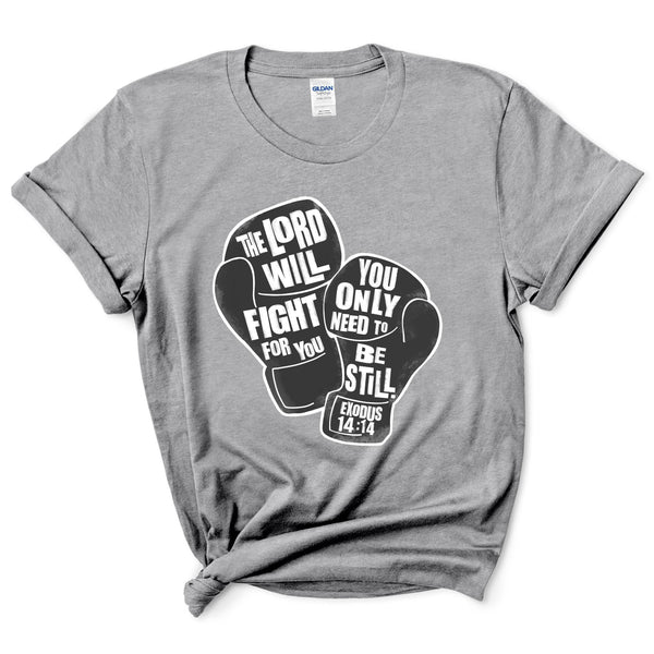 The Lord Will Fight For You Shirt