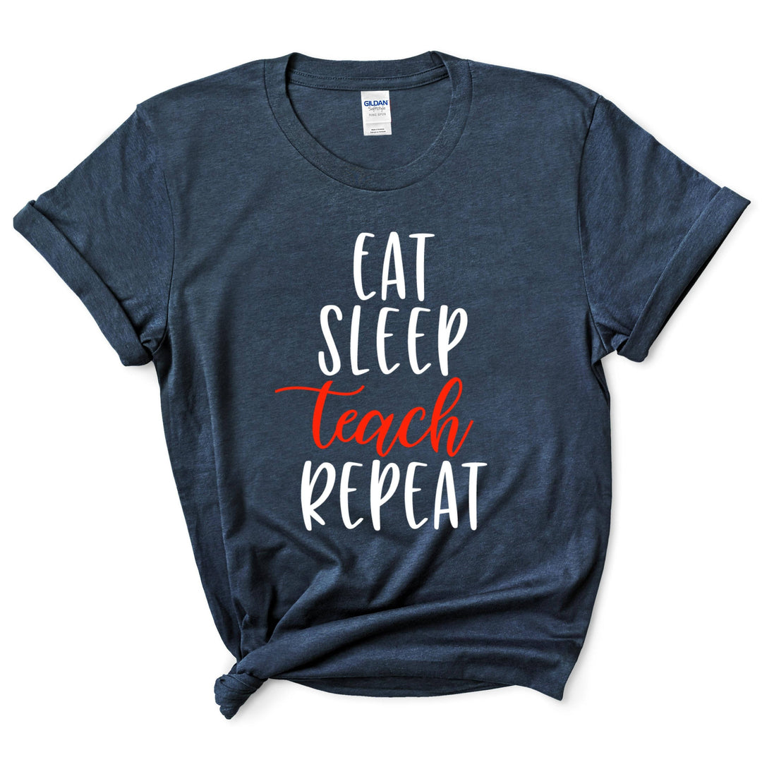 Eat Sleep Teach Repeat Shirt