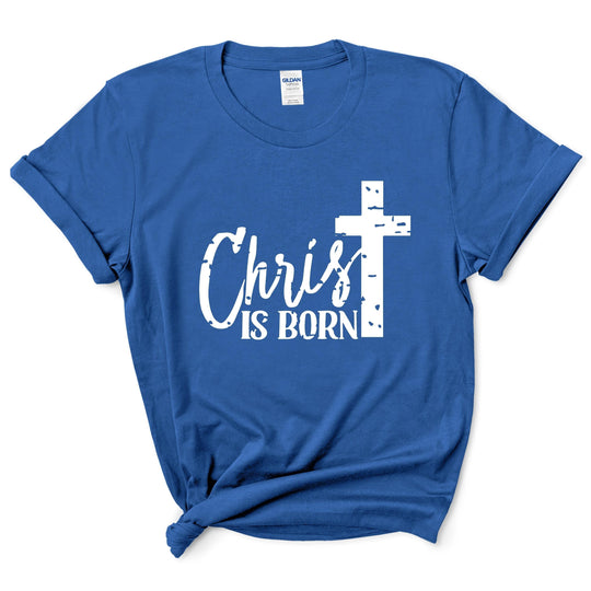 Christ Is Born T-Shirt