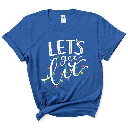 Let's Get Lit T-Shirt