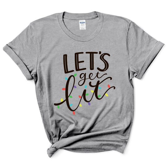 Let's Get Lit T-Shirt