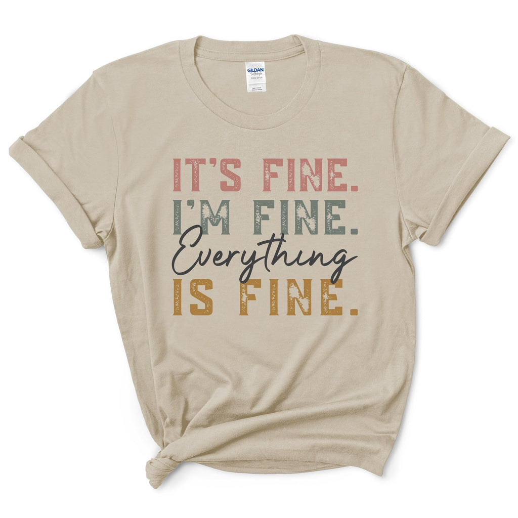 Everything Is Fine T-Shirt