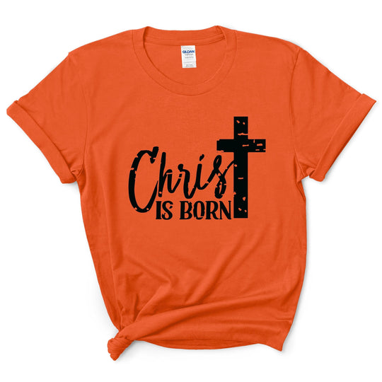 Christ Is Born T-Shirt