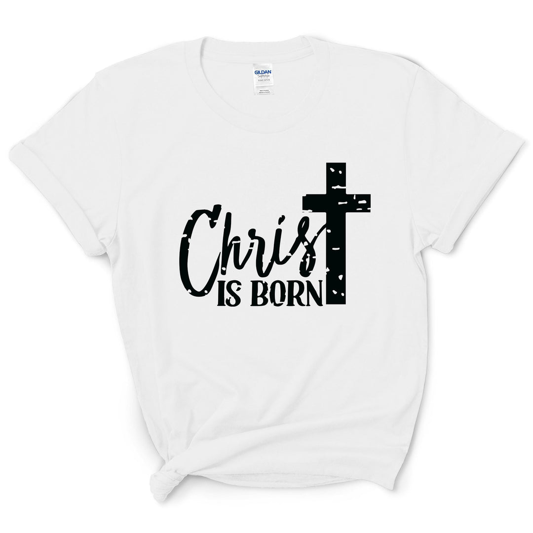 Christ Is Born T-Shirt