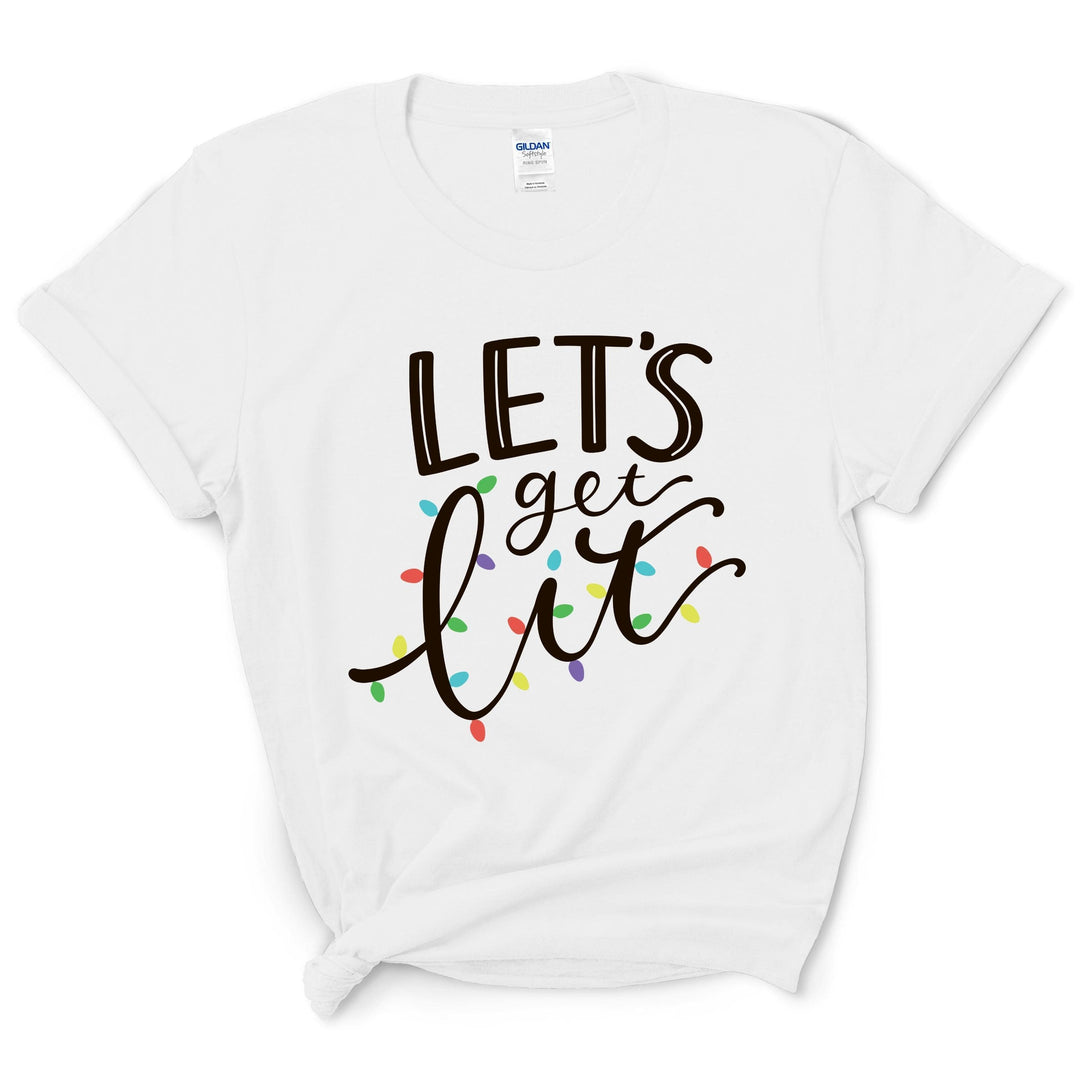 Let's Get Lit T-Shirt