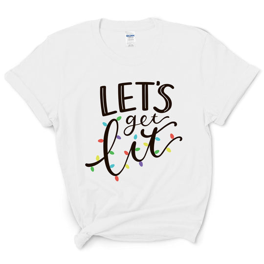 Let's Get Lit T-Shirt