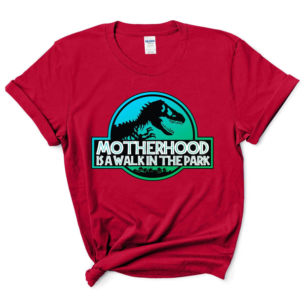 Motherhood is a Walk in the Park Shirt