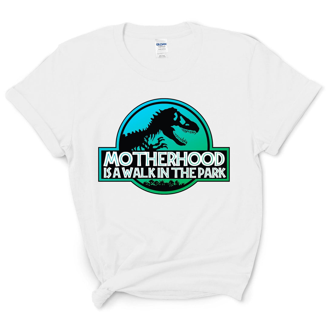Motherhood is a Walk in the Park Shirt