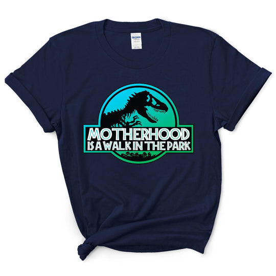Motherhood is a Walk in the Park Shirt