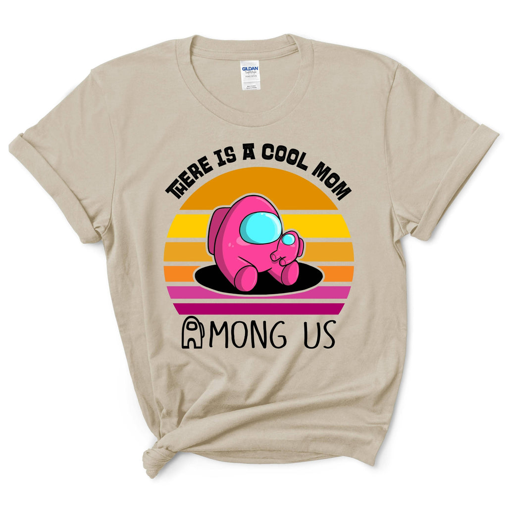 There Is A Cool Mom Among Us Shirt