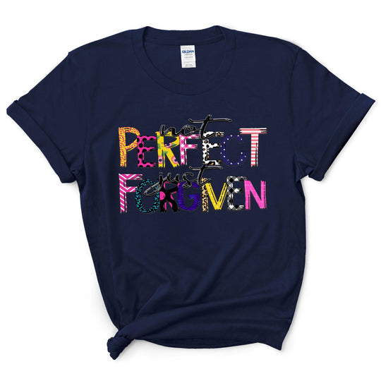Not Perfect Just Forgiven Shirt