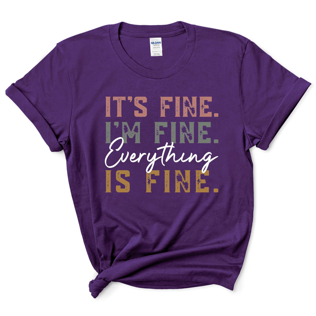 Everything Is Fine T-Shirt