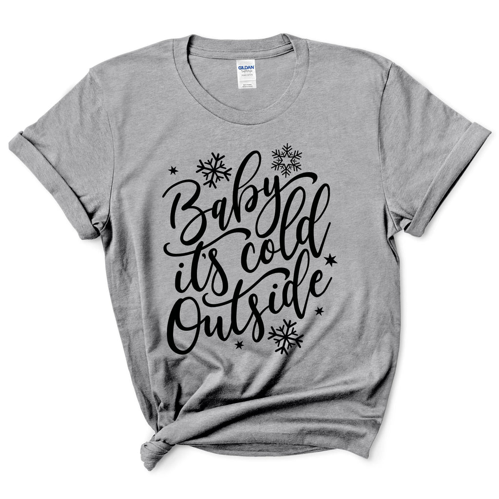 Baby It's Cold Outside Shirt