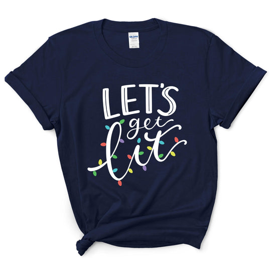 Let's Get Lit T-Shirt