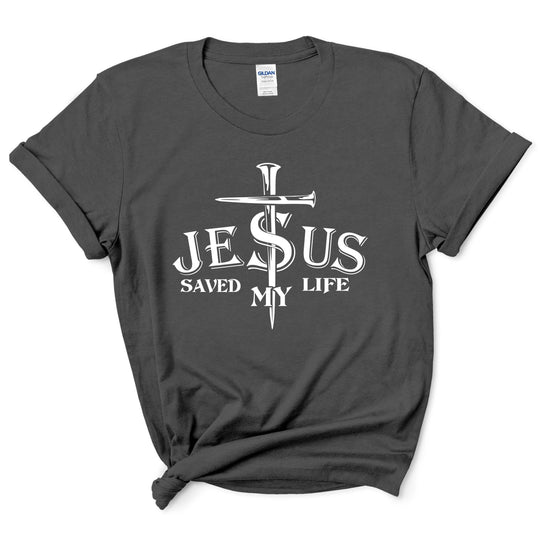 Jesus Saved My Life Shirt