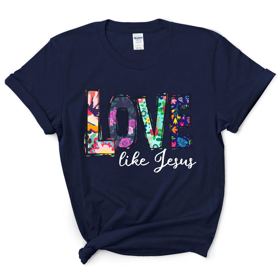 Love Like Jesus Shirt