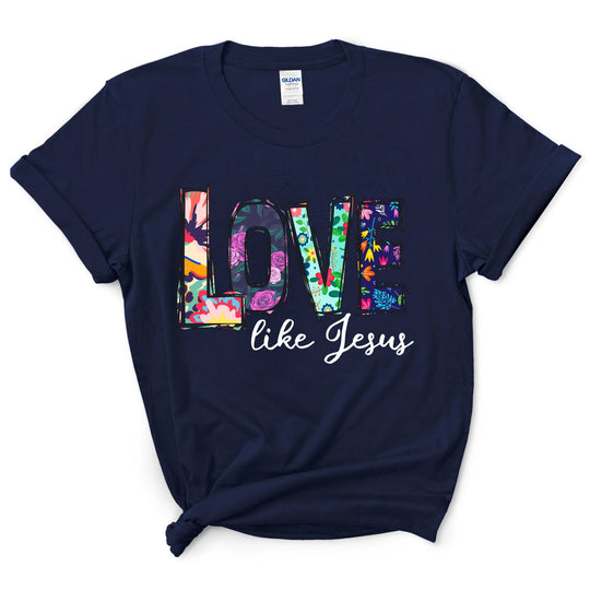 Love Like Jesus Shirt
