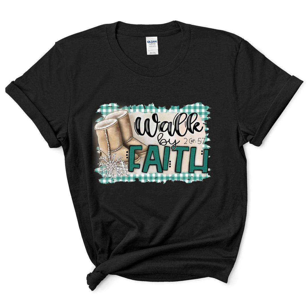 Walk By Faith Shirt