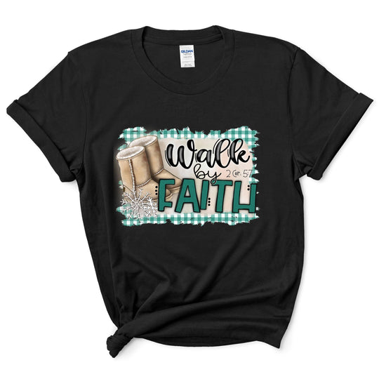 Walk By Faith Shirt