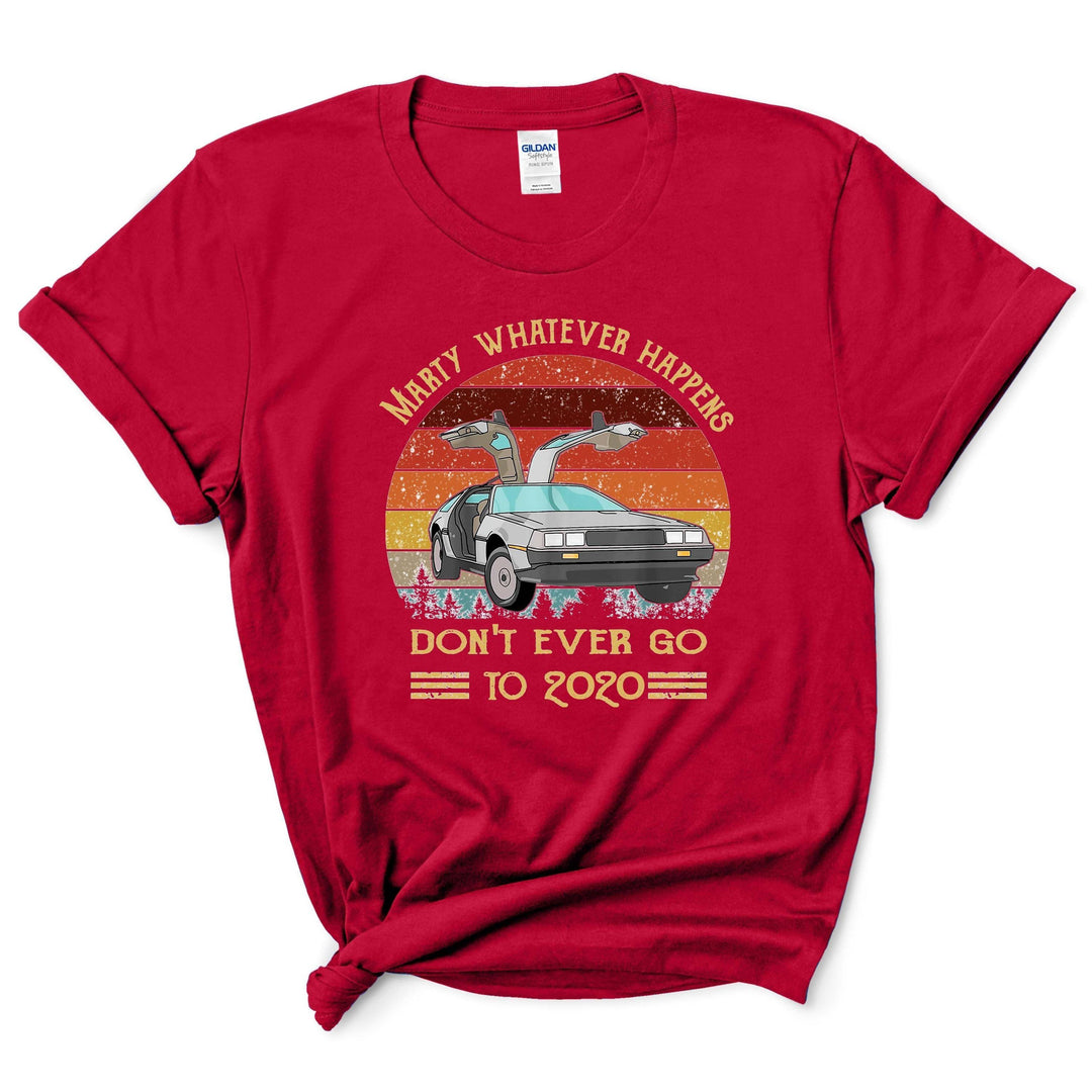 Marty Whatever Happens Shirt