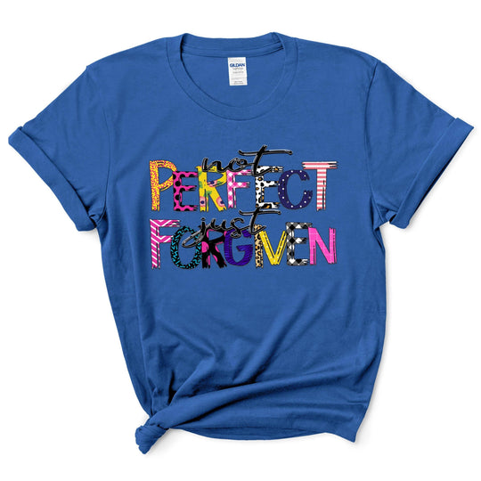 Not Perfect Just Forgiven Shirt