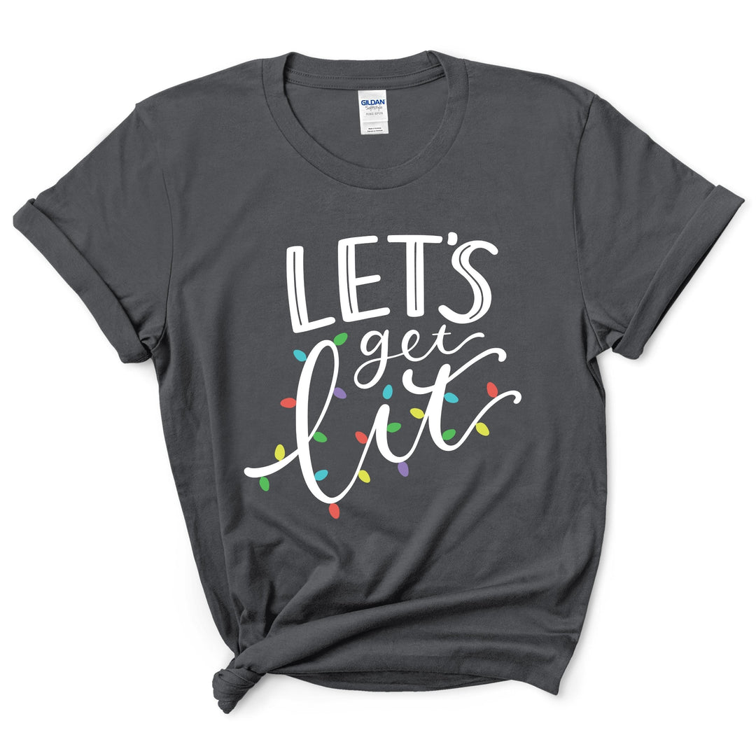 Let's Get Lit T-Shirt