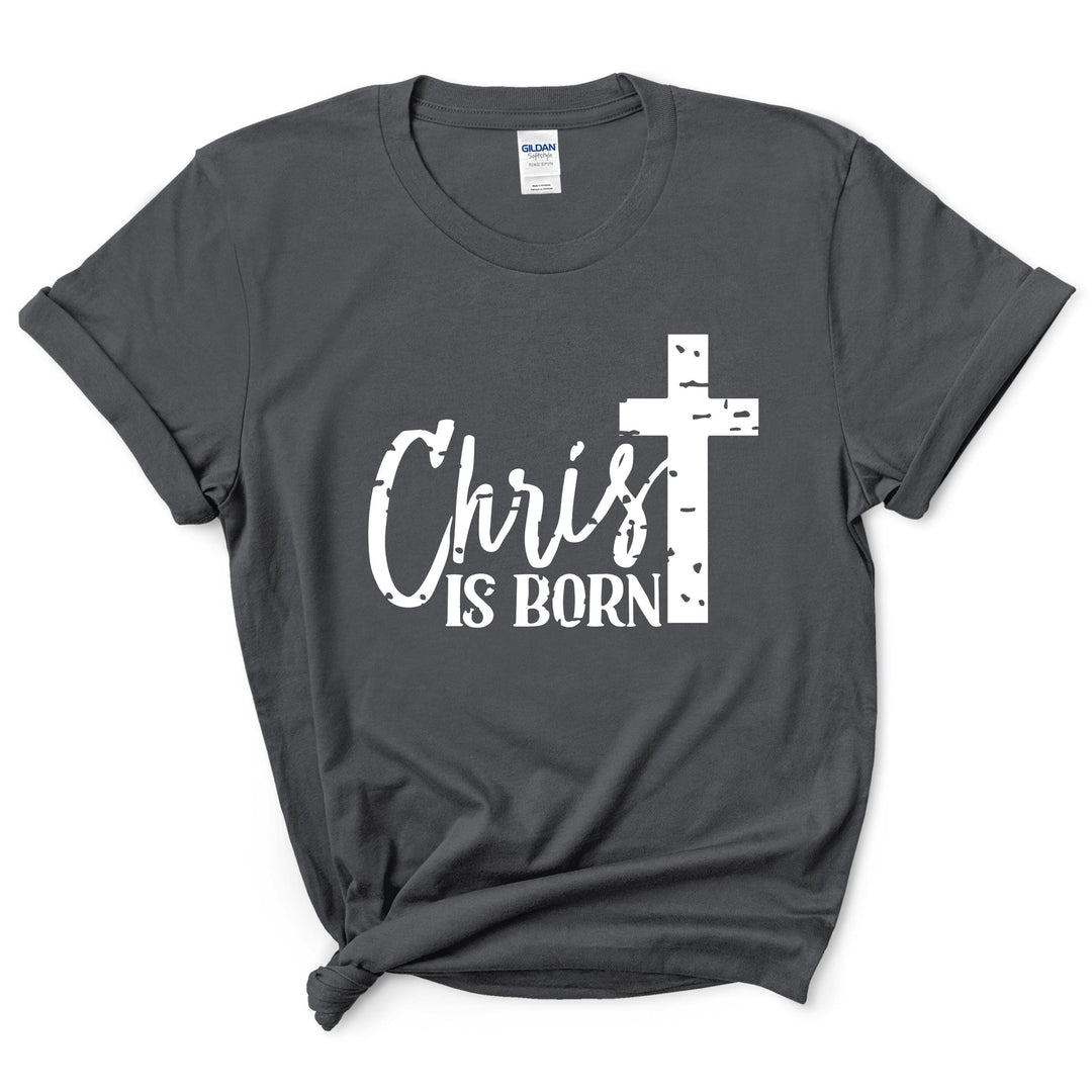 Christ Is Born T-Shirt