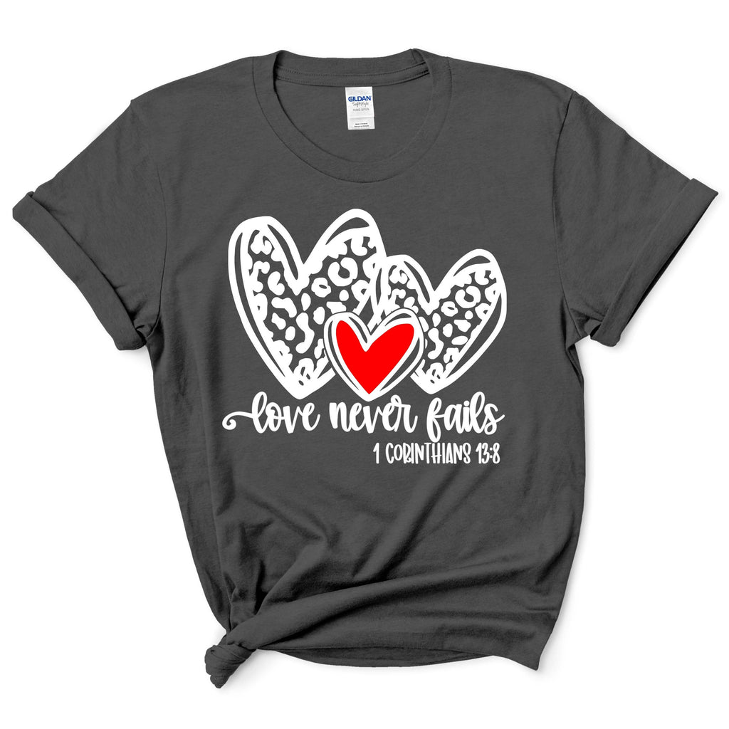 Love Never Fails Shirt