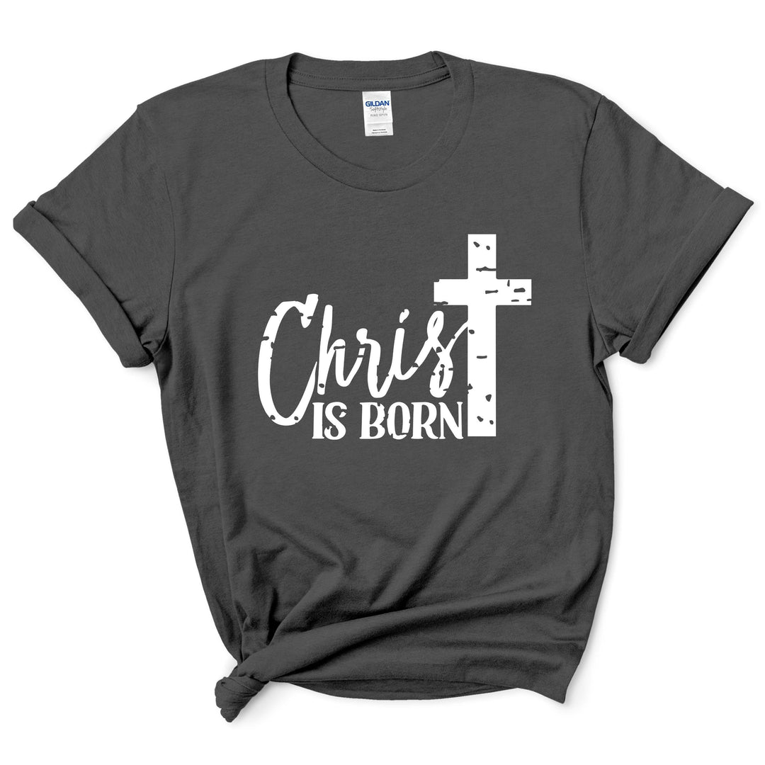 Christ Is Born T-Shirt