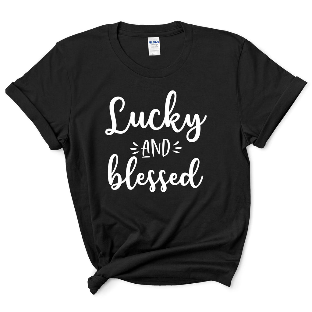 Lucky And Blessed Shirt