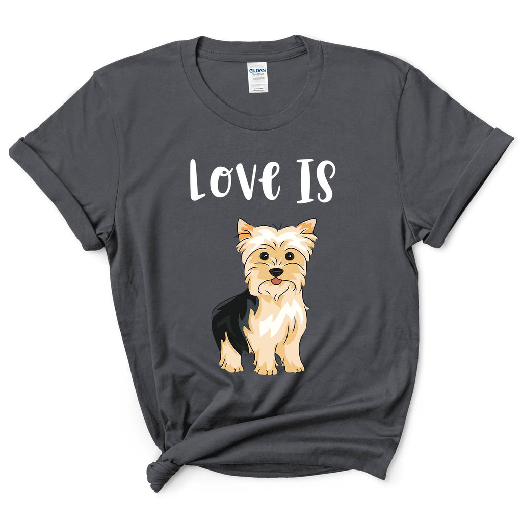 Love Is Yorkie Mom Shirt