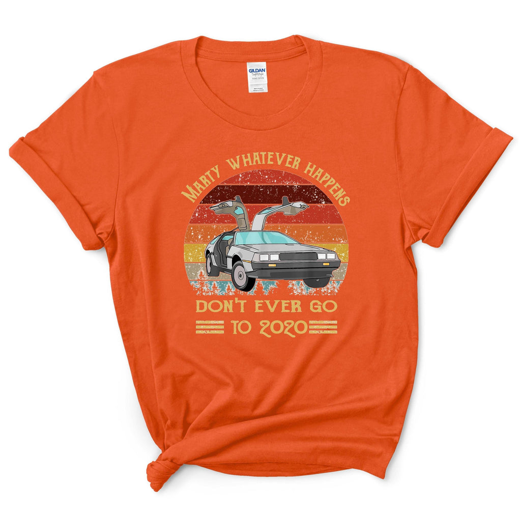 Marty Whatever Happens Shirt