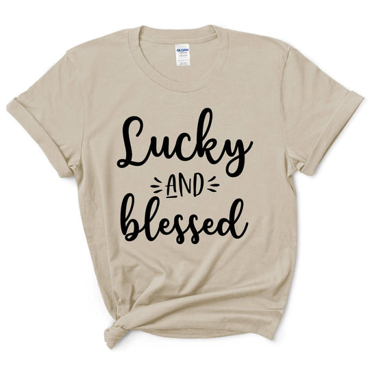 Lucky And Blessed Shirt