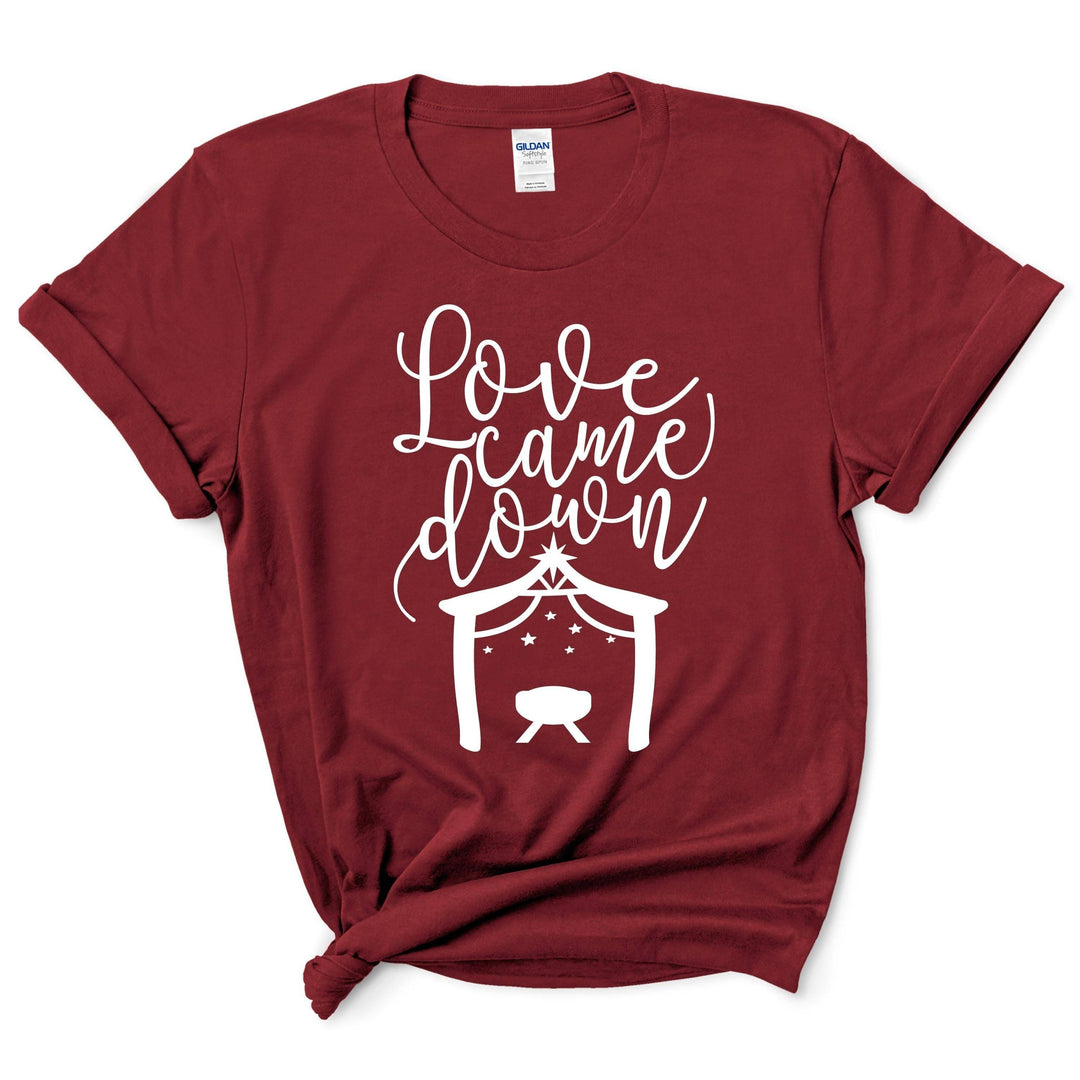 Love Came Down Christmas Shirt