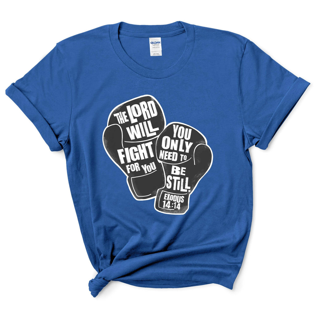 The Lord Will Fight For You Shirt