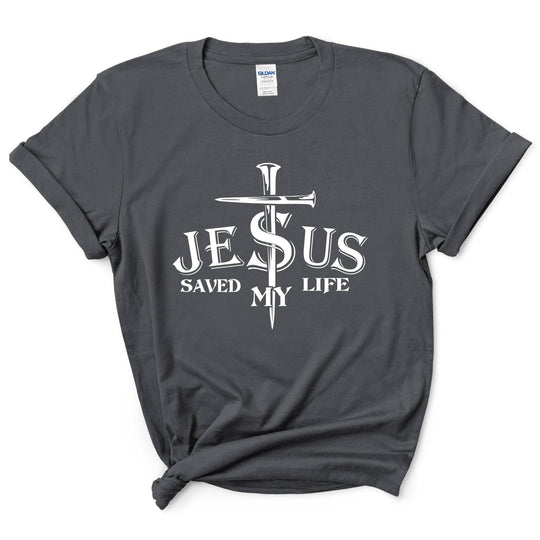 Jesus Saved My Life Shirt