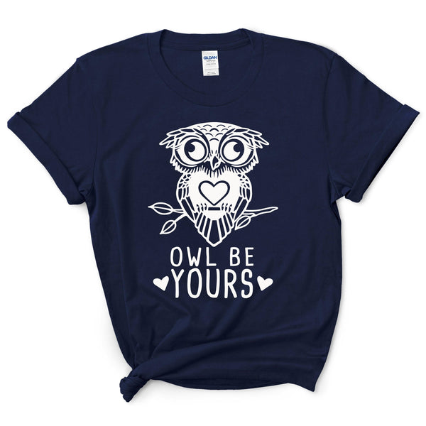 Owl Be Yours Shirt