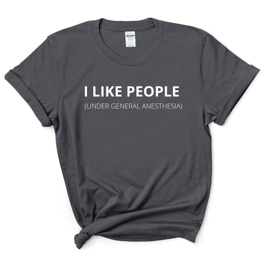 I Like People Funny Shirt