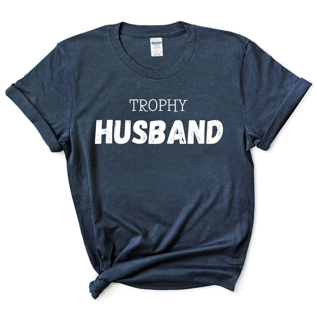 Trophy Husband Shirt