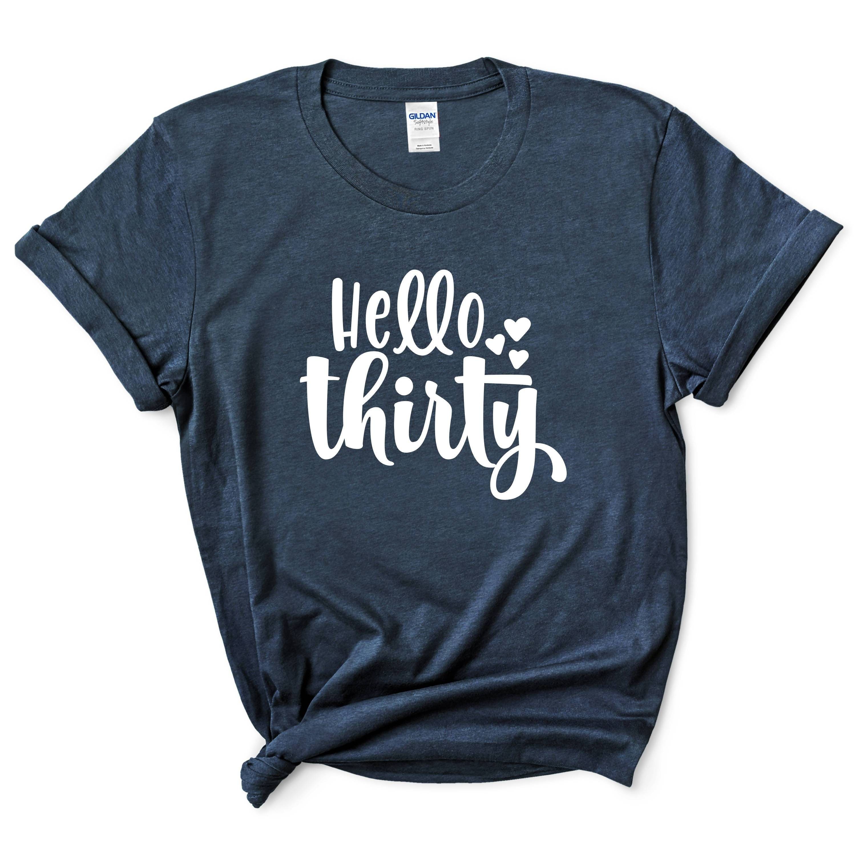 Hello Thirty Shirt Birthday Gift