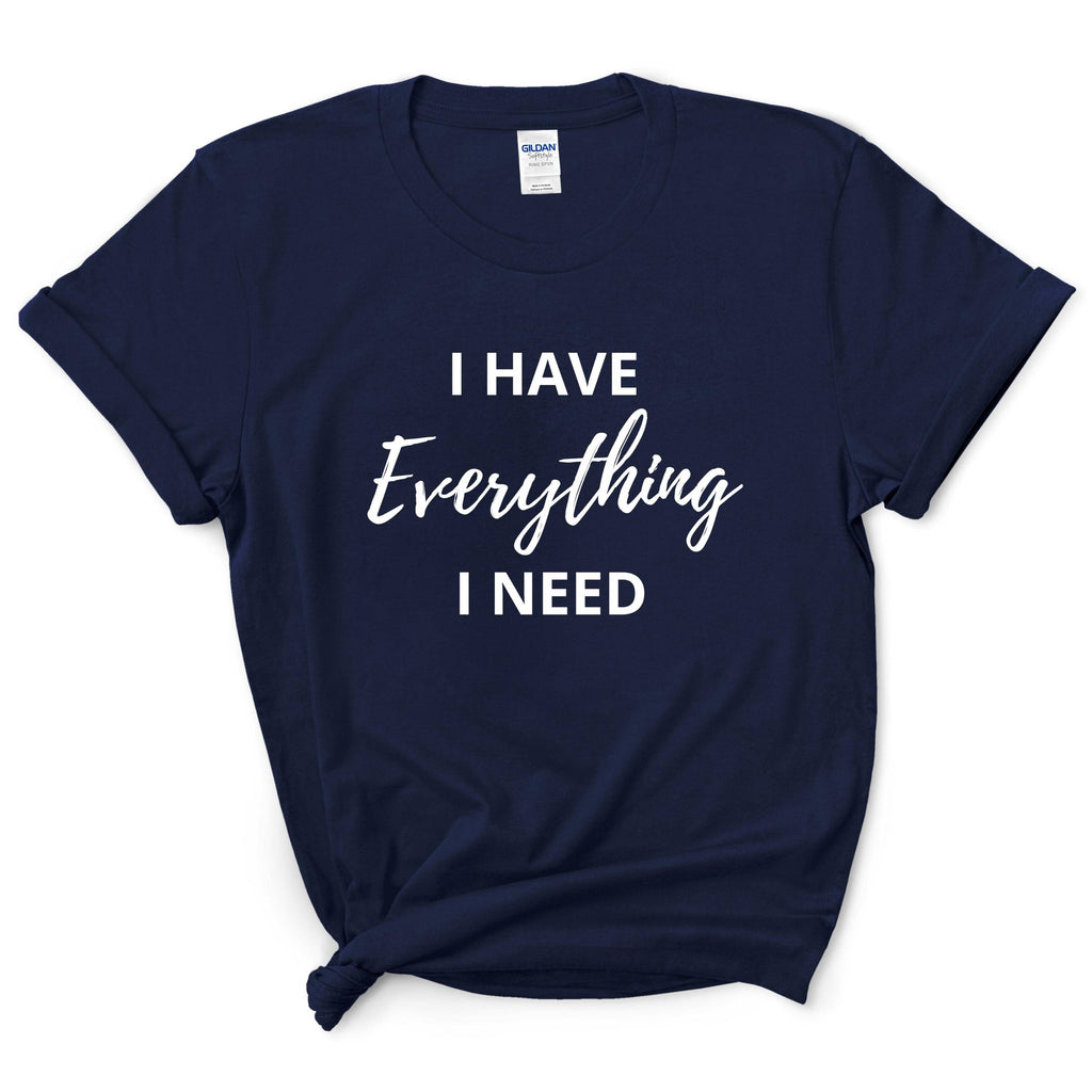 I Have Everything Valentines Day Shirt