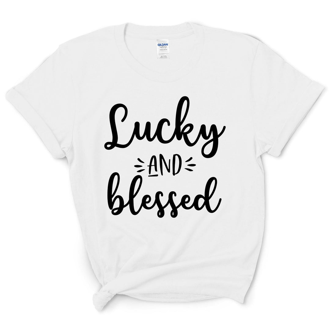 Lucky And Blessed Shirt