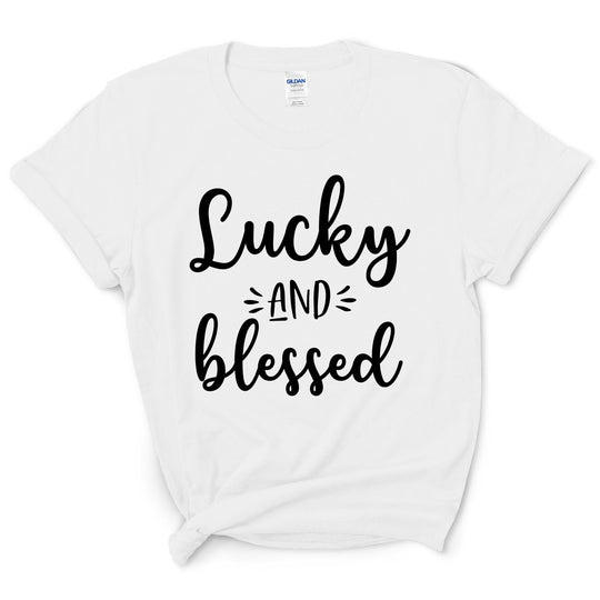 Lucky And Blessed Shirt