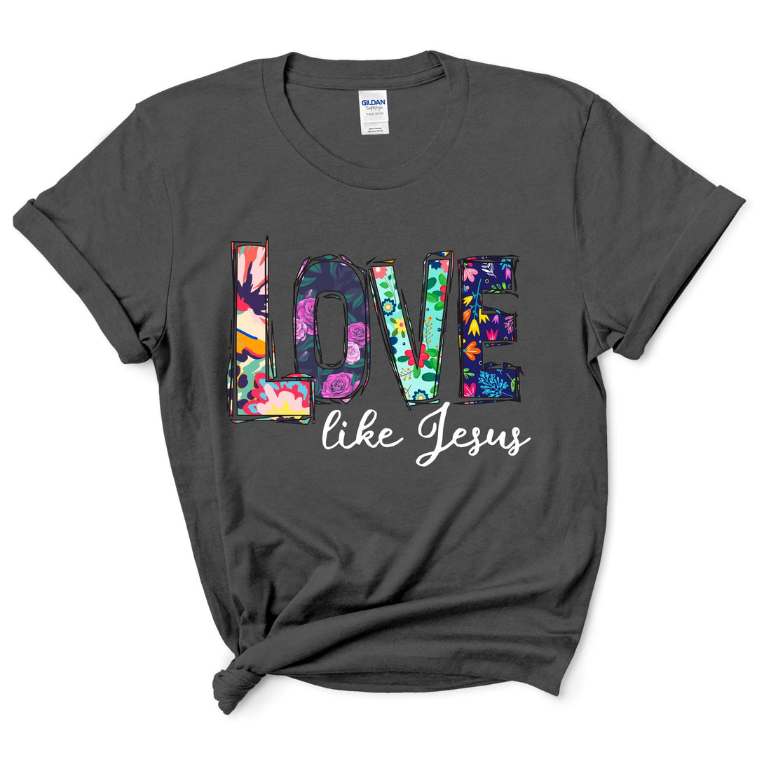 Love Like Jesus Shirt
