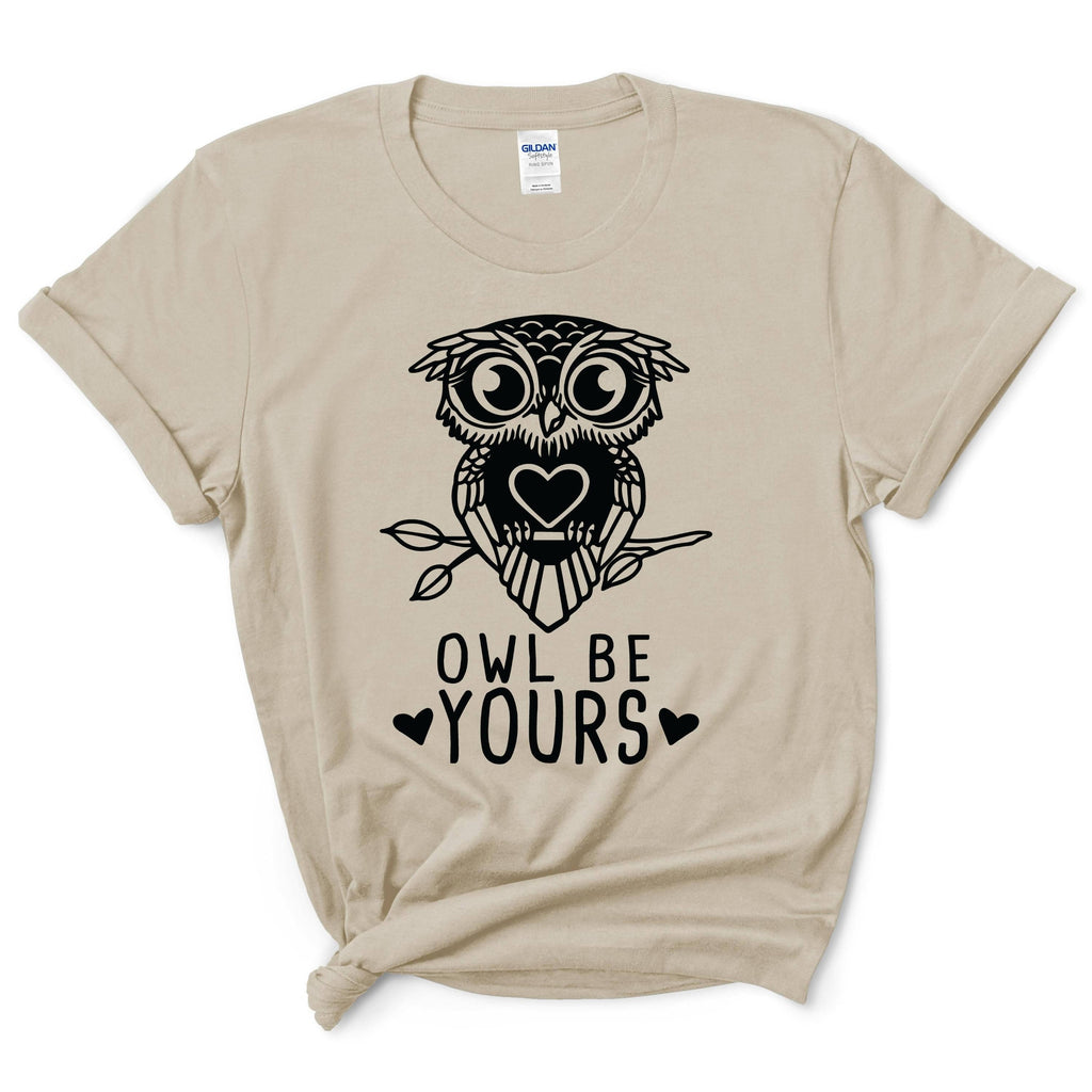 Owl Be Yours Shirt
